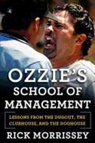 Rick Morrissey - Ozzie's School of Management