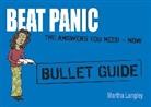 Martha Langley, Langley Martha - Beat Panic: Bullet Guides Everything You Need to Get Started