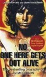 Jerry Hopkins, Danny Sugerman - No One Here Gets Out Alive : The Biography of Jim Morrison