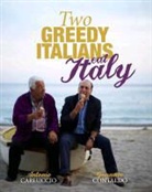 Antonio Carluccio, Genarro Contaldo, Gennaro Contaldo - Two Greedy Italians Eat Italy