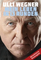 Lorenz, Andrea Lorenz, Andreas Lorenz, Wegne, Ulli Wegner - Mein Leben in 13 Runden