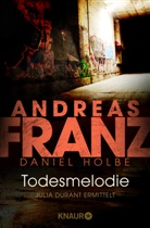 Fran, Andrea Franz, Andreas Franz, Holbe, Daniel Holbe - Todesmelodie