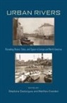 Stephane Castonguay, Stéphane Castonguay, Matthew Evenden - Urban Rivers