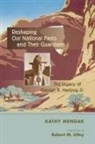 Kathy Mengak, Kathy/ Utley Mengak - Reshaping Our National Parks and Their Guardians