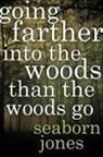 Seaborn Jones, JONES SEABORN - Going Farther Into the Woods Than the Woods Go