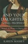 Karen Massey, Karen Massey, Karen G. Massey - And Your Daughters Shall Prophesy