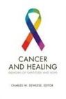 Charles W. Deweese, Charles W. Deweese - Cancer and Healing