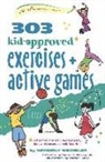 Kimberly Wechsler, Kimberly (Kimberly Wechsler) Wechsler, Kimberly/ Sleva Wechsler, Michael Sleva, Michael (Michael Sleva) Sleva - 303 Kid-Approved Exercises and Active Games