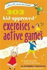 Kimberly Wechsler, Kimberly/ Sleva Wechsler, Michael Sleva - 303 Kid-approved Exercises and Active Games
