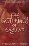 Hugh Montgomery - The God Kings of England