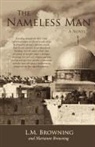 L. M. Browning, Marianne Browning - The Nameless Man
