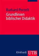 Burkard Portzelt, Burkard Porzelt, Burkard (Prof. Dr.) Porzelt - Grundlinien biblischer Didaktik