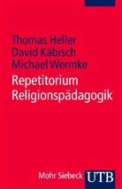 Thoma Heller, Thomas Heller, Thomas (Dr. Heller, Thomas (Dr.) Heller, Käbisch, Davi Käbisch... - Repetitorium Religionspädagogik
