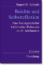 Rupert M. Scheule, Rupert M. Schule - Beichte und Selbstreflexion