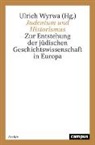 Ulrich Wyrwa - Judentum und Historismus