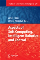 Jáno Fodor, János Fodor - Aspects of Soft Computing, Intelligent Robotics and Control