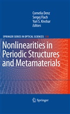 Cornelia Denz, Serge Flach, Sergej Flach, Yuri Kivshar, Yuri S. Kivshar, Yuri S Kivshar - Nonlinearities in Periodic Structures and Metamaterials