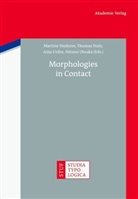 Hitomi Otsuka, Thoma Stolz, Thomas Stolz, Aina Urdze, Aina Urdze et al, Martin Vanhove... - Morphologies in Contact
