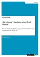 Antonia Krihl - Joe's Garage : Das beste Album Frank Zappas?