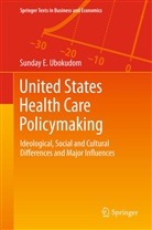 Sunday Ubokudom, Sunday E. Ubokudom - United States Health Care Policymaking