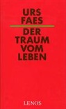 Urs Faes - Der Traum vom Leben