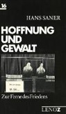 Hans Saner - Hoffnung und Gewalt