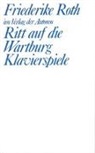 Friederike Roth - Ritt auf die Wartburg; Klavierspiele