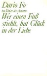 Dario Fo - Wer einen Fuß stiehlt, hat Glück in der Liebe