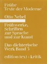 Otto Nebel, Jörg Drews, Hartmut Geerken, René Radrizzani - Frühwerke, Schriften zur Sprache und zur Kunst