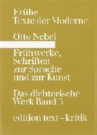 Otto Nebel, Jörg Drews, Hartmu Geerken, Hartmut Geerken, René Radrizzani, Klaus Ramm u a - Frühwerke, Schriften zur Sprache und zur Kunst