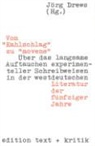 Jörg Drews - Vom "Kahlschlag" zu "movens"