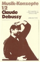 Heinz-Klaus Metzger, Rainer Riehn, Ulrich Tadday - Musik-Konzepte, Neue Folge - 1/2: Claude Debussy