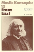 Heinz-Klaus Metzger, Rainer Riehn, Ulrich Tadday - Musik-Konzepte, Neue Folge - 12: Franz Liszt