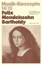 Heinz-Klaus Metzger, Rainer Riehn, Ulrich Tadday - Musik-Konzepte, Neue Folge - Bd.14/15: Felix Mendelssohn-Bartholdy
