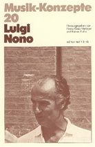 Heinz-Klaus Metzger, Rainer Riehn, Ulrich Tadday - Musik-Konzepte, Neue Folge - Bd.20: Luigi Nono