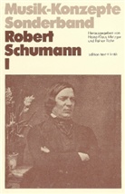 Heinz-Klaus Metzger, Rainer Riehn, Ulrich Tadday - Musik-Konzepte, Neue Folge: Robert Schumann. Tl.1