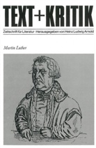Heinz L. Arnold, Heinz Ludwig Arnold - Text + Kritik: Martin Luther