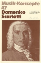 Heinz-Klaus Metzger, Rainer Riehn, Ulrich Tadday - Musik-Konzepte, Neue Folge - 47: Domenico Scarlatti