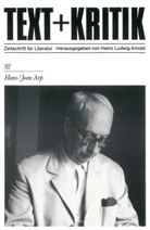 Heinz L. Arnold, Heinz Ludwig Arnold - Text + Kritik - 92: Hans / Jean Arp