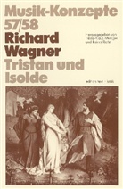 Heinz-Klaus Metzger, Rainer Riehn, Ulrich Tadday - Musik-Konzepte, Neue Folge - 57/58: Richard Wagner, Tristan und Isolde