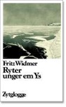 Fritz Widmer - Ryter unger em Ys