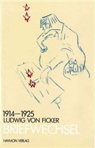 Ludwig von Ficker, Ludwig Ludwig von Ficker, Ludwig von Ficker - Briefwechsel, in 4 Bdn. - 2: Briefwechsel 1914-1925
