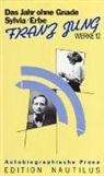 Rembert Baumann, Franz Jung, JUNG FRANZ, Lutz Schulenburg - Werke 12. Autobiographische Prosa