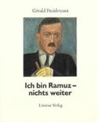Gerald Froidevaux, Gérald Froidevaux - Ich bin Ramuz, nichts weiter