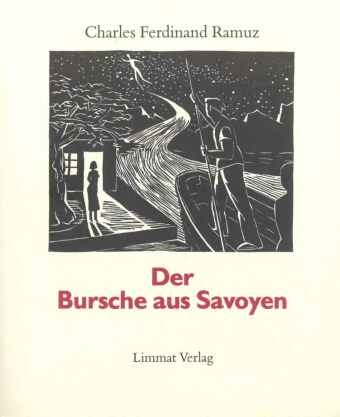 Charles F Ramuz, Charles F. Ramuz, Charles Ferdinand Ramuz, Hanno Helbling - Der Bursche aus Savoyen