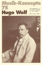 Heinz-Klaus Metzger, Rainer Riehn, Ulrich Tadday - Musik-Konzepte, Neue Folge - 75: Hugo Wolf