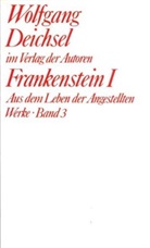 Wolfgang Deichsel - Frankenstein - Bd.1: Werke / Frankenstein I