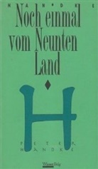 Peter Handke, Peter  Horvath Handke, Joze Horvat, Matjaž Vipotnik, Matjaz Vipotnik - Noch einmal vom Neunten Land