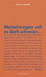 Werner Schmidli - Meinetwegen soll es doch schneien