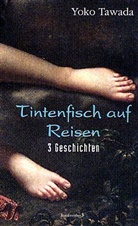 Yoko Tawada, Peter Pörtner - Tintenfisch auf Reisen